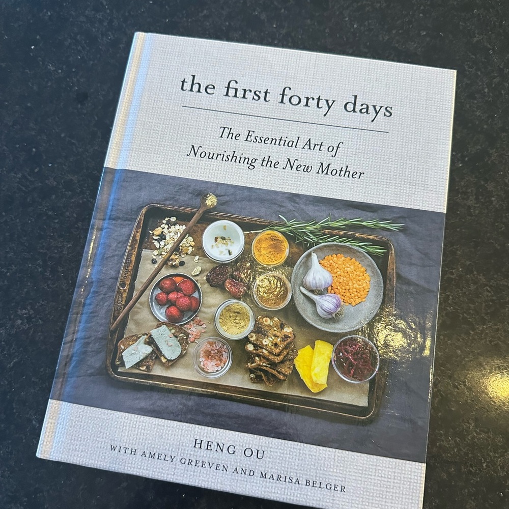 The First Forty Days: Nourishing the New Mother Book